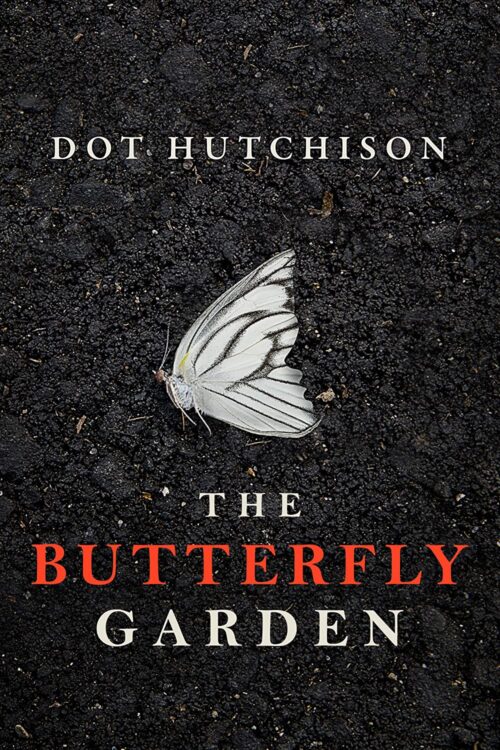 dot hutchison the butterfly garden series