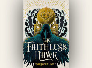 The Faithless Hawk by Margaret Owen
