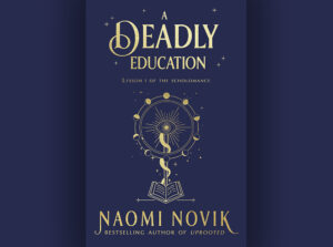 naomi novik a deadly education book 3
