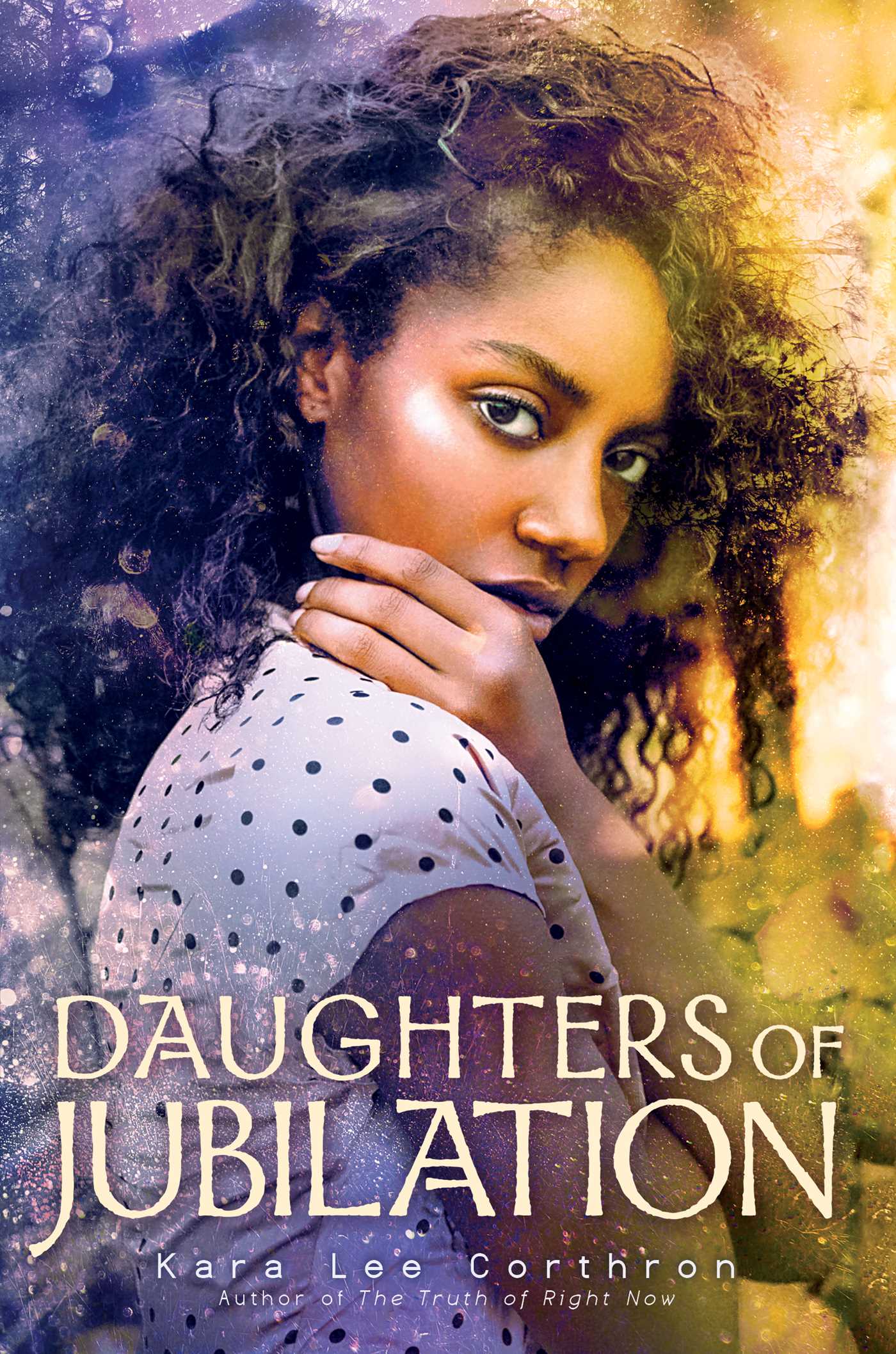 Daughters of Jubilation by Kara Lee Corthron