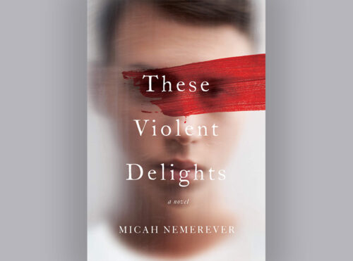 these violent delights by micah nemerever