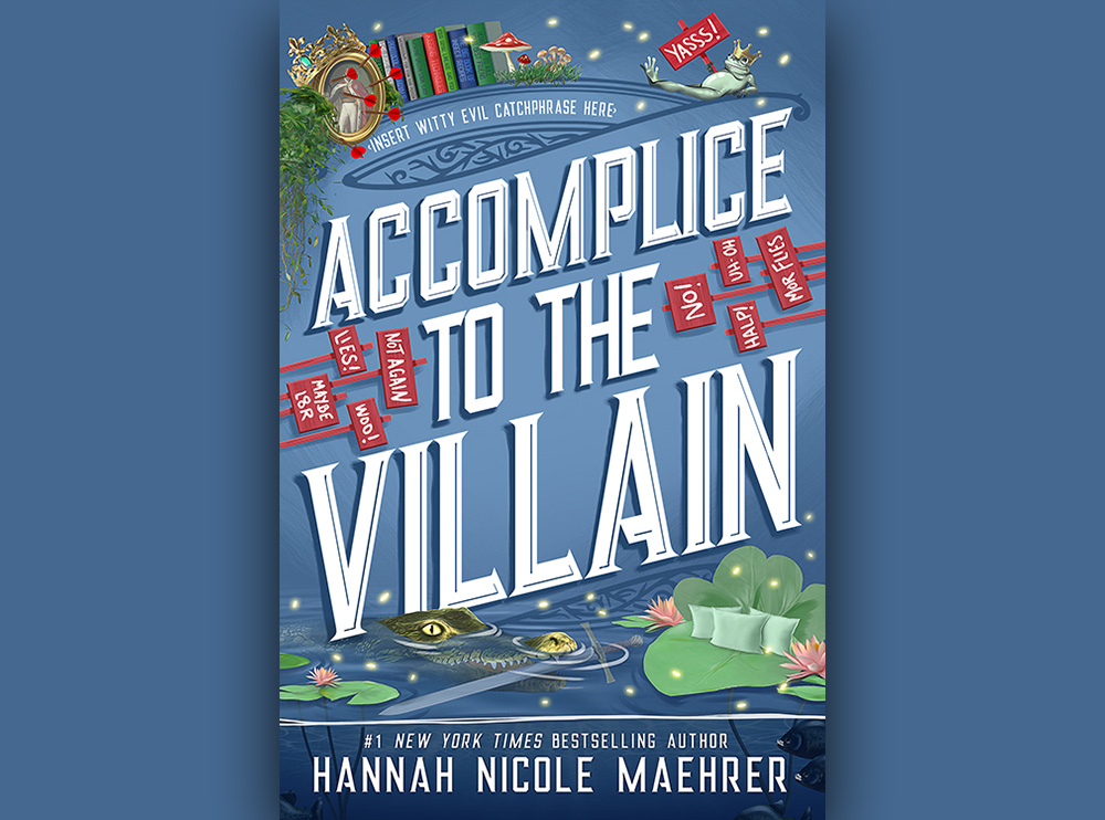 Accomplice to the Villain' by Hannah Nicole Maehrer